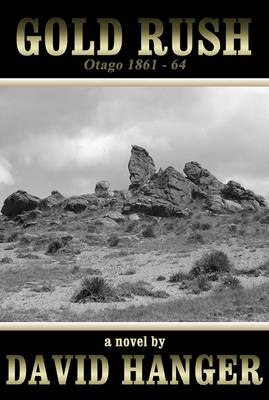 Gold Rush Otago - David Hanger