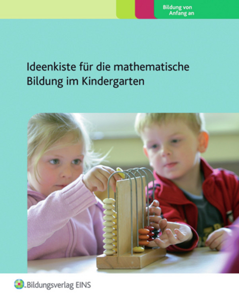 Ideenkiste für die mathematische Bildung im Kindergarten - Willeke ten Noever Bakker, Ans Veltman