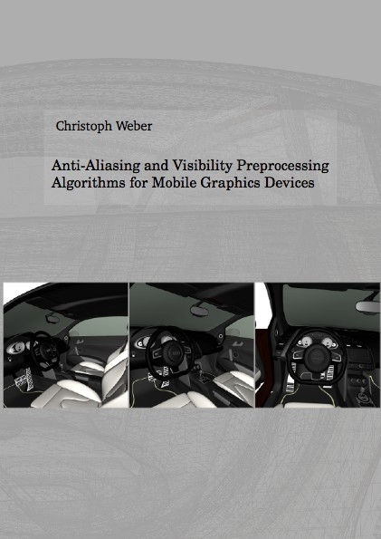 Anti-Aliasing and Visibility Preprocessing Algorithms for Mobile Graphics Devices - Christoph Weber