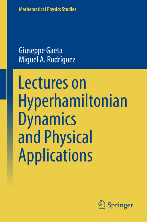 Lectures on Hyperhamiltonian Dynamics and Physical Applications - Giuseppe Gaeta, Miguel A. Rodríguez