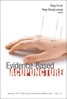 Evidence-based Acupuncture - Ping-Chung Leung, Tang-Yi Liu