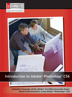 Introduction to Adobe Photoshop CS6 with ACA Certification -  AGI Creative Team