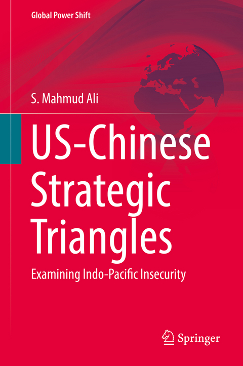 US-Chinese Strategic Triangles - S. Mahmud Ali