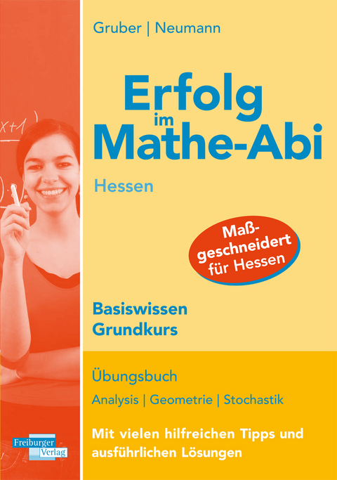 Erfolg im Mathe-Abi Hessen Basiswissen Grundkurs - Helmut Gruber, Robert Neumann