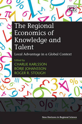 The Regional Economics of Knowledge and Talent - 