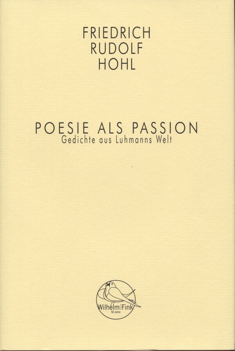 Poesie als Passion - Friedrich Rudolf Hohl