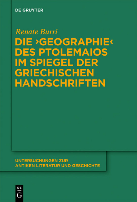 Die "Geographie" des Ptolemaios im Spiegel der griechischen Handschriften - Renate Burri