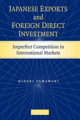 Japanese Exports and Foreign Direct Investment - Hideki Yamawaki