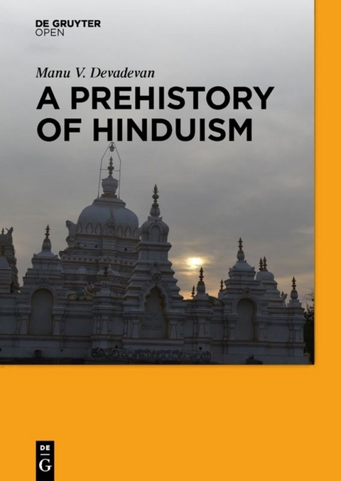 A Prehistory of Hinduism - Manu V. Devadevan