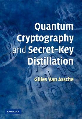 Quantum Cryptography and Secret-Key Distillation - Gilles van Assche