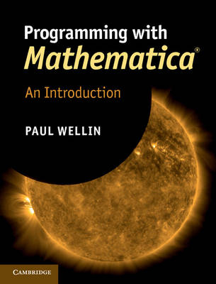 Programming with Mathematica® - Paul Wellin