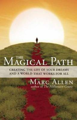 The Magical Path - Marc Allen