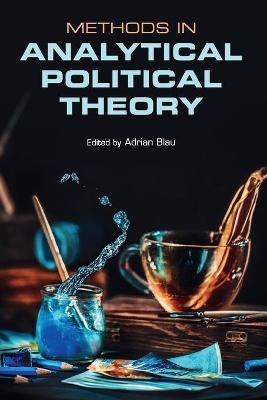 Methods in Analytical Political Theory - 