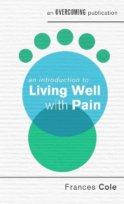 An Introduction to Living Well with Pain - Dr. Frances Cole