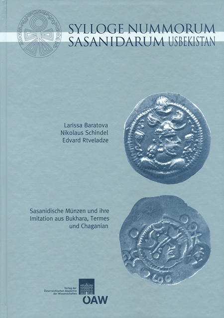 Sylloge Nummorum Sasanidarum Usbekistan - Nikolaus Schindel, Larissa Baratova, Edvard Rtveladze