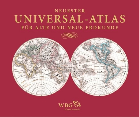 Neuester Universal-Atlas für Alte und Neue Erdkunde - 