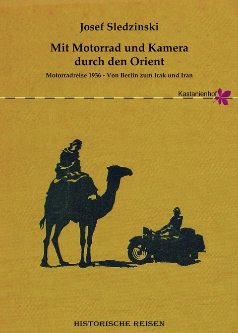 Mit Motorrad und Kamera durch den Orient - Josef Sledzinski