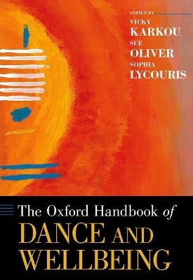 The Oxford Handbook of Dance and Wellbeing - 