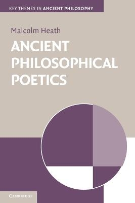 Ancient Philosophical Poetics - Malcolm Heath