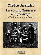 La scapigliatura e il 6 di febbrajo - Cletto Arrighi