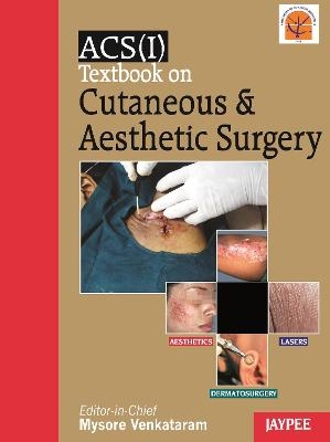 Textbook on Cutaneous and Aesthetic Surgery - Mysore Venkataram