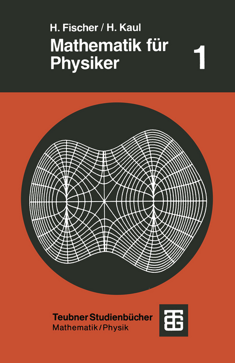 Mathematik für Physiker - Helmut Fischer, Helmut Kaul