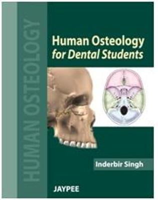 Human Osteology for Dental Students - Inderbir Singh