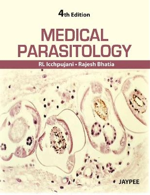 Medical Parasitology - Rattan Lal Ichhpujani, Rajesh Bhatia