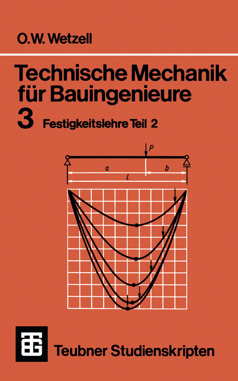 Technische Mechanik für Bauingenieure - Otto Wetzell