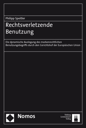 Rechtsverletzende Benutzung - Philipp Speitler