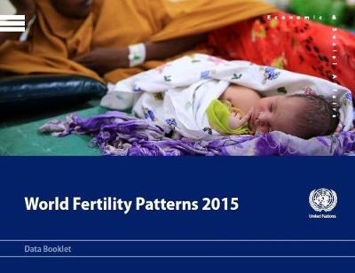 World fertility patterns 2015 -  United Nations: Department of Economic and Social Affairs