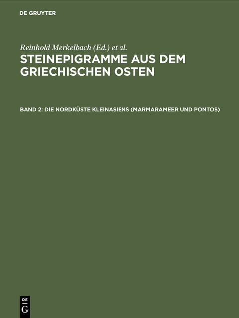 Steinepigramme aus dem griechischen Osten / Die Nordküste Kleinasiens (Marmarameer und Pontos) - Reinhold Merkelbach