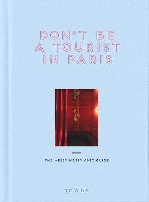 Don't be a Tourist in Paris - Vanessa Grall