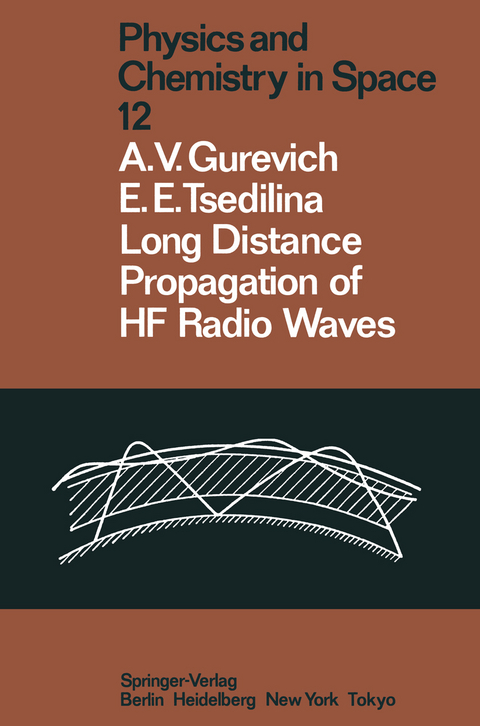 Long Distance Propagation of HF Radio Waves - Alexander V. Gurevich, Elena E. Tsedilina