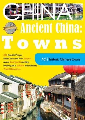 143 Historic Chinese Towns - Harvey Thomlinson