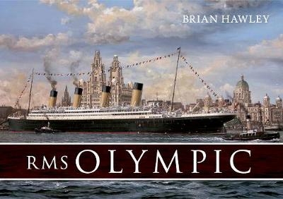 RMS Olympic - Brian Hawley