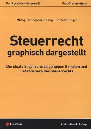 Steuerrecht - graphisch dargestellt - Stephanie Lang, Peter Unger