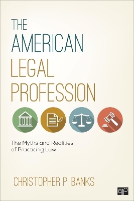 The American Legal Profession - Christopher P. Banks