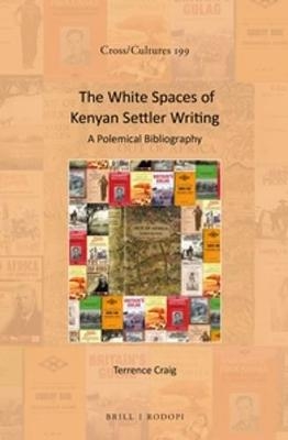 The White Spaces of Kenyan Settler Writing - Terrence L. Craig