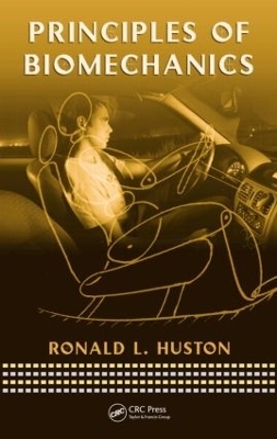 Principles of Biomechanics - Ronald Huston