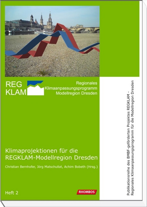 Klimaprojektionen für die REGKLAM-Modellregion Dresden - 