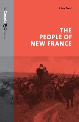 The People of New France - Allan Greer