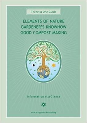 Elements of Nature / Gardeners Know-How / Good Compost Making - Stefan Mager