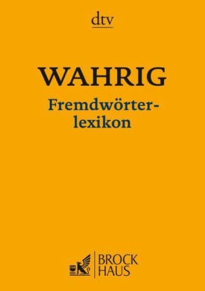 WAHRIG Fremdwörterlexikon - Renate Wahrig-Burfeind