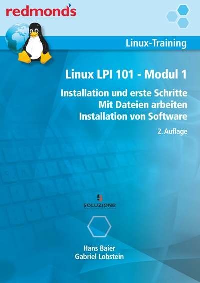 LINUX LPI 101 MODUL 1 - Hans Baier, Gabriel Lobstein