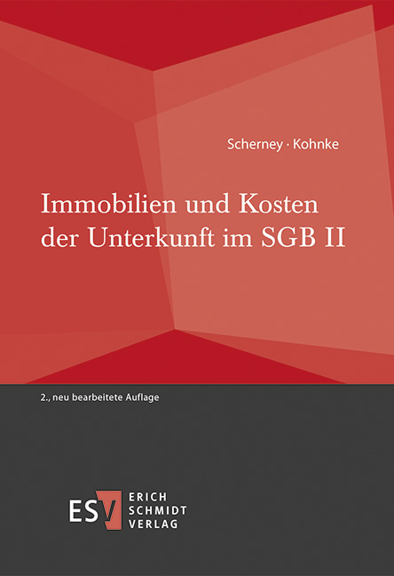 Immobilien und Kosten der Unterkunft im SGB II - Christian Scherney, Gert Kohnke