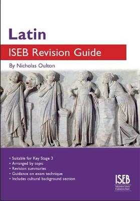 Latin ISEB Revision Guide - N. R. R. Oulton