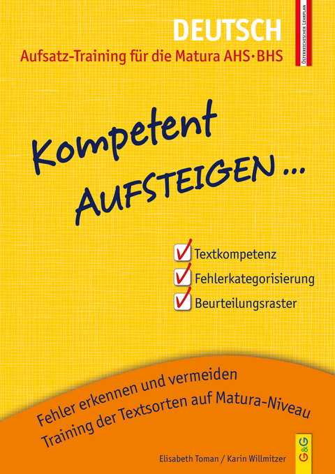 Kompetent Aufsteigen Deutsch - Aufsatz-Training für die Matura AHS/BHS - Elisabeth Toman, Karin Willmitzer