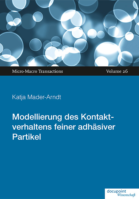 Modellierung des Kontaktverhaltens feiner adhäsiver Partikel - Katja Mader-Arndt