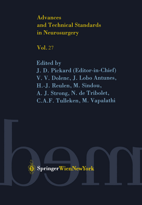 Advances and Technical Standards in Neurosurgery - J. D. Pickard, V. V. Dolenc, J. Lobo Antunes, H.-J. Reulen, M. Sindou, A. J. Strong, N. de Tribolet, C. A. F. Tulleken, M. Vapalahti